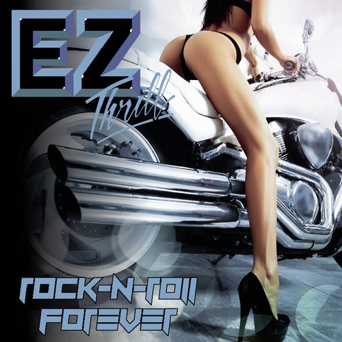 EZ Thrill 'Rock-N-Roll Forever' 2021 Reissue