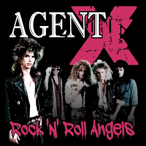 Agent X 'Rock 'N' Roll Angels'