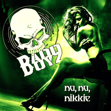 Badd Boyz 'No, No, Nikkie' 2021 Reissue + Bonus Tracks