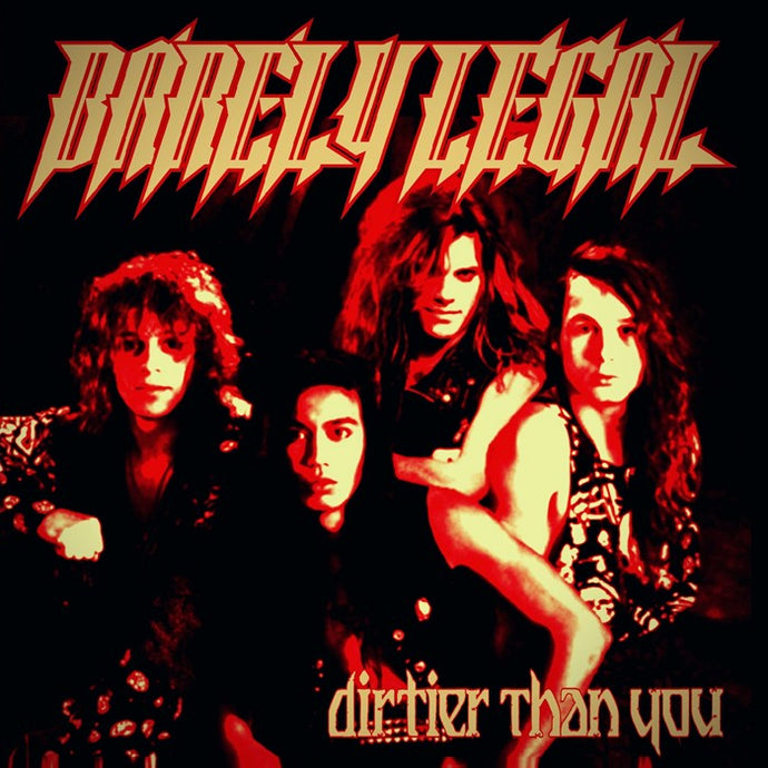 Barely Legal 'Dirtier Than You' 2021 Reissue