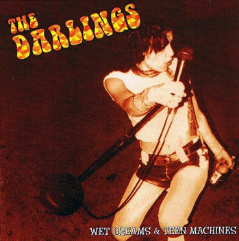 The Darlings 'Wet Dreams & Teen Machines'