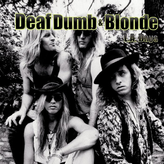 Deaf Dumb & Blonde 'L.A. Days'