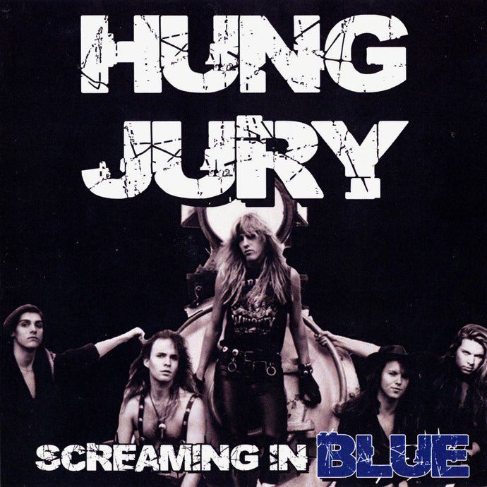 Hung Jury 'Screaming In Blue'