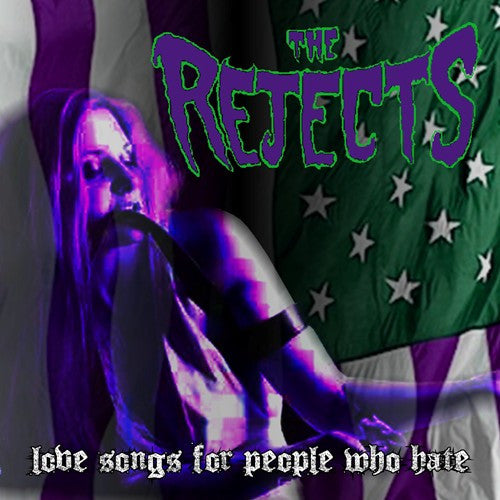 The Rejects 'Love Songs For People Who Hate'