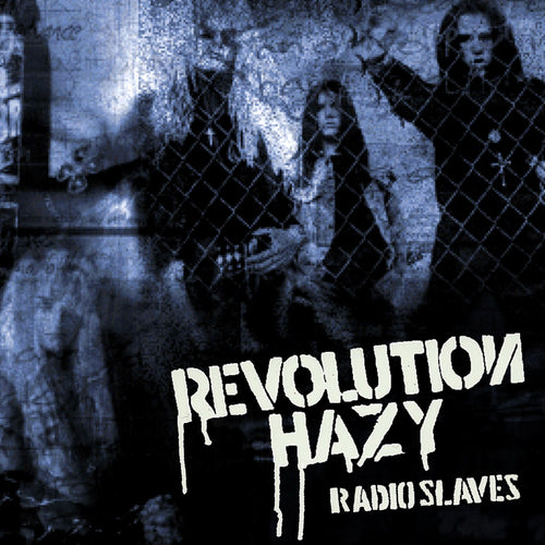 Revolution Hazy 'Radio Slaves'