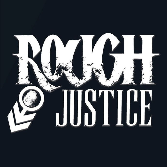 Rough Justice 'Rough Justice'