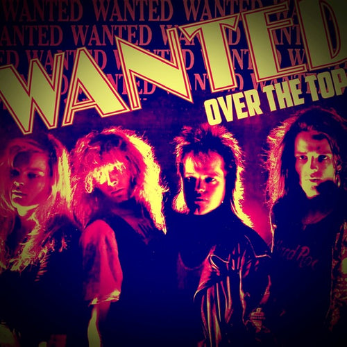 Wanted 'Over The Top' 2019 Reissue + Bonus Tracks